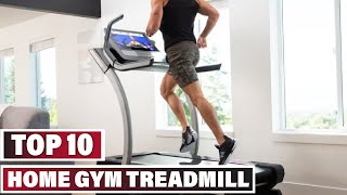 Best Treadmill For Home Gym In 2024 - Top 10 Home Gym Treadmills Review