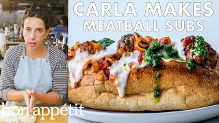Carla Makes Meatball Subs | From the Test Kitchen | Bon Appétit