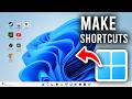 How To Make Desktop Shortcuts In Windows 11 - Free & Simple