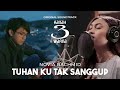 NOVIA BACHMID - TUHAN KU TAK SANGGUP (Ost. Ranah 3 Warna)