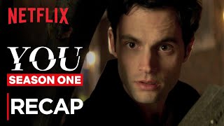 YOU Season 1 Recap | Netflix