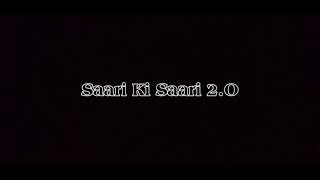 Saari ki Saari 2.O by Savreena Kaushal 💫