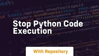 stop python code execution