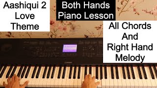 Aashiqui 2 Love Theme | Piano Tutorial | Both Hands Piano Tutorial #189
