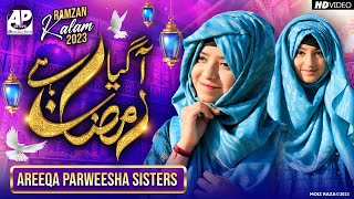 Areeqa Parweesha Sisters || New Best Ramzan Kalam 2023 - Aa Gaya Ramzan Hai