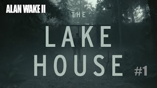 【ALAN WAKE 2】THE LAKE HOUSE　#1【DLC】