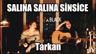 Salına Salına Sinsice Rednblack cover ( Tarkan )