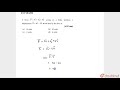 A force `vecF=5hati+6hatj+4hatk` acting on a body, produces a displacement `vecS=6hati-5hatk`.