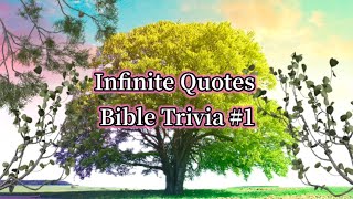 Infinite Quotes Bible Trivia #1: 10 Bible Trivia Questions
