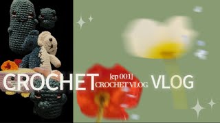 Crochet Vlog ep. 001