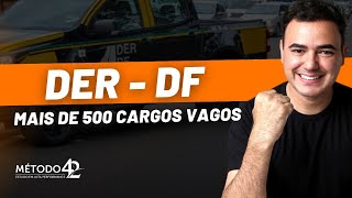 DER DF - Mais de 500 cargos vagos - Concurso em Brasília com excelentes remunerações