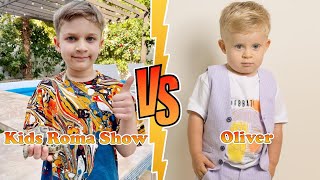 Kids Roma Show VS Kids Oliver Transformation 👑 New Stars From Baby To 2023