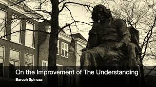 On the Improvement of the Understanding : Baruch Spinoza : Full Audiobook