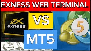 EXNESS WEB TERMINAL VS MT5||MY HONEST REVIEW