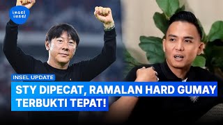 Prediksi Hard Gumay atas Pemecatan STY Viral Lagi | INSEL UPDATE