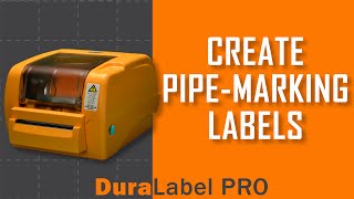 Create Pipe Marking Labels with the DuraLabel PRO Series