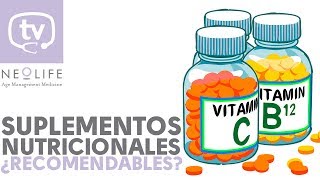 ¿Son recomendables los suplementos nutricionales?