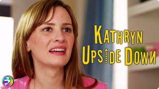 Her world just changed—can she piece it all together? | KATHRYN UPSIDE DOWN | Full Dramedy Movie