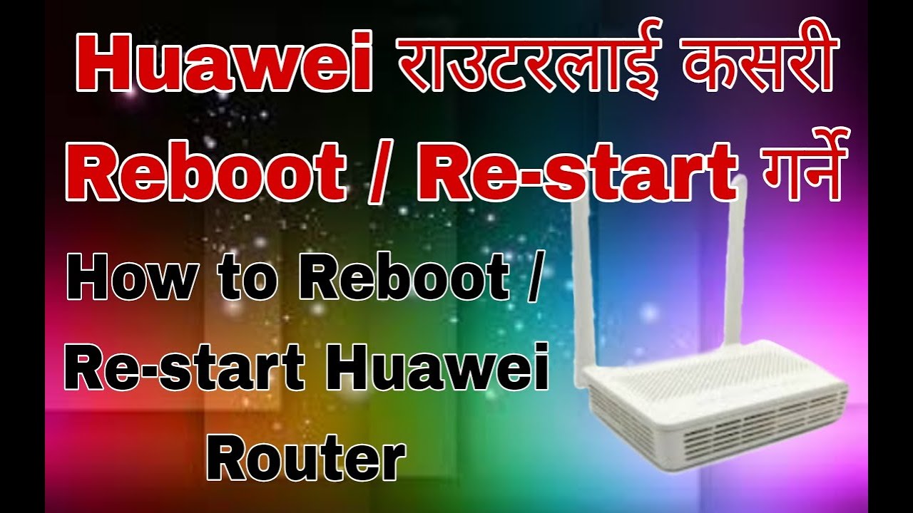 How To Restart (Reboot)Huawei Router | What Is Restart Or Reboot On ...