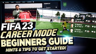 FIFA 23 CAREER MODE BEGINNERS GUIDE - TIPS & TRICKS FOR NEW PLAYERS!