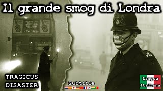 The great smog of London - the killer fog of 1952 #12 (English sub) Tragicus Disaster