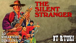 The Silent Stranger /  Lo straniero di silenzio / サイレント・ストレンジャー (Covered by Ryuki)