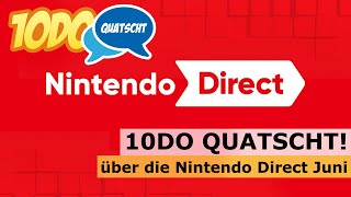 10do quatscht über die Nintendo Direct Juni 2024