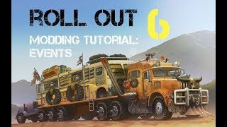 Roll Out Modding Tutorial 6: Adding Events