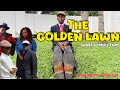 THE GOLDEN LAWN (Short Film)  || wessy issa, kitso, Lordmatthews ||