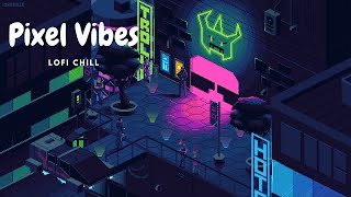 8-Bit Pixel Vibes - Retro Lofi Chill Music for Relaxation \u0026 Focus