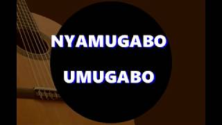 JEAN Baptiste byumvuhore - Nyamugabo umugabo (Lyrics) -  Volume XI Rugerofatizo - Année 2020