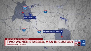 Two women stabbed, man in custody