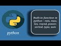 Built-in function in python - min, max, len, round, power, sorted, type, sum