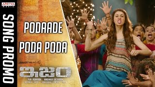 Podaade Poda Promo Song || ISM Promo Songs || Kalyan Ram, Aditi Arya, Puri Jagannadh, Anup Rubens