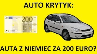 Auta z Niemiec za 200 Euro! Samochody z Niemiec za 1000zł! #AutoKrytyk