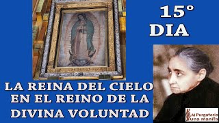 DECIMO QUINTO DIA (15°) LA REINA DEL CIELO EN EL REINO DE LA DIVINA VOLUNTAD (VIVE EL CIELO AHORA)