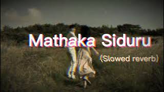 Mathaka Siduru ( මතක සිදුරු ) Slowed reverb