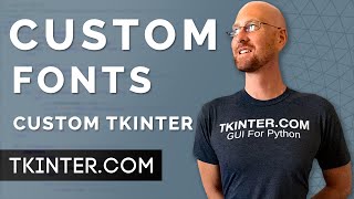 Custom Fonts Widget - Tkinter CustomTkinter 16