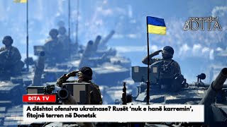 A dështoi ofensiva ukrainase? Rusët ‘nuk e hanë karremin’, fitojnë terren në Donetsk