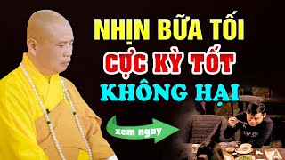 🔴 NHỊN ĂN BỮA TỐI, Chỉ Ăn 2 Bữa Trong Ngày ĐIỀU KỲ DIỆU Sẽ Đến, Ai Cũng Nên Thử | Thầy Giác Nhàn