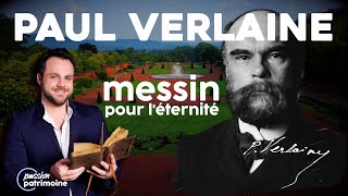 PAUL VERLAINE, MESSIN POUR L'ETERNITÉ