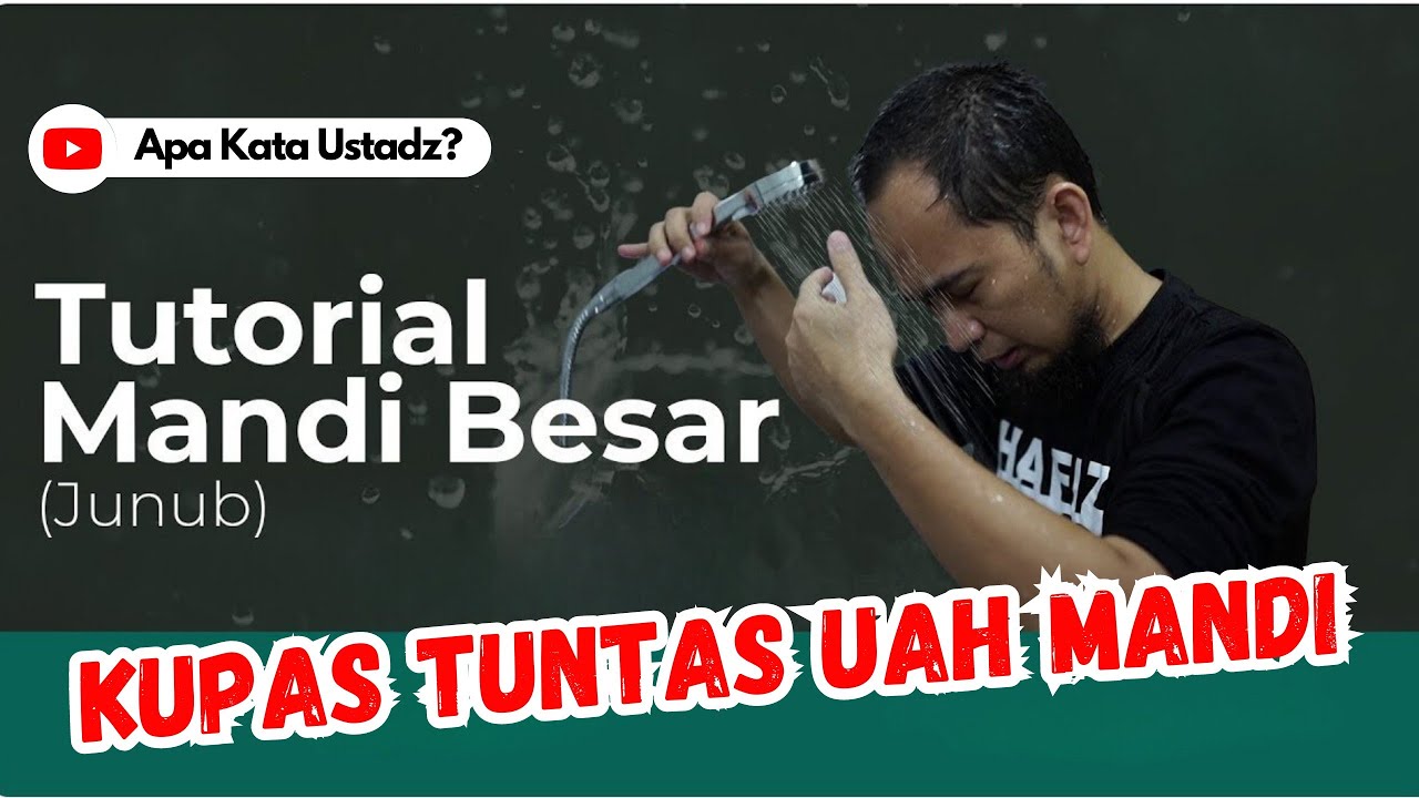 CARA MANDI BESAR MANDI JUNUB UAH - Ustadz Adi Hidayat - YouTube