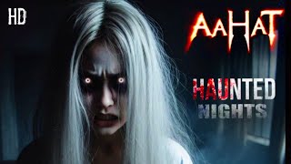 2025 | Aahat Kun Hai - Episode 18th - 8th January 2025 | Nitin Horror 10