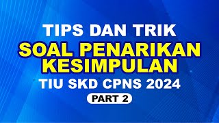 PART 2 | SOAL PENARIKAN KESIMPULAN TIU SKD CPNS 2024