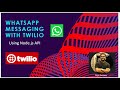 WhatsApp messaging with Twilio | Using Webhook Node.js API | Read The Manual