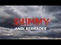 Andi Bernadee - Shimmy (Lirik Video)