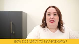 How do I apply to BYU-Pathway?