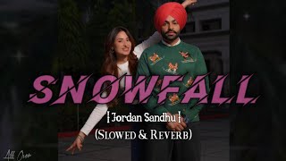 Snowfall: Jordan Sandhu (slowed & reverb)