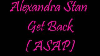 Alexandra Stan - Get back (A.S.A.P) lyrics HD