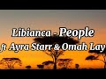 Libianca - People Lyrics ft Ayra Starr & Omah Lay